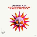 Buy Cal Tjader Plays The Contemporary Music Of Mexico And Brazil