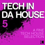 Buy Tech In Da House Vol. 5 - A Fine Tech House Selection