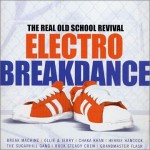 Buy The Real Old School Revival: Electro Breakdance CD1