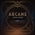 Buy Arcane League Of Legends (Soundtrack From The Animated Series)