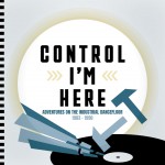 Buy Control I'm Here: Adventures On The Industrial Dance Floor 1983-1990 CD2