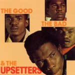 Buy The Good The Bad & The Upsetters (Vinyl)