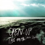 Buy Open Up The Earth CD1