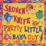 Buy Pretty Little Baka Guy + Live In Japan