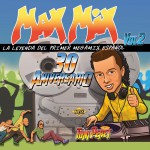 Buy Max Mix 30 Aniversario Vol. 2 (La Leyenda Del Primer Megamix Español) CD2