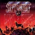 Buy John Kay & Steppenwolf - Rise & Shine