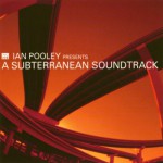 Buy Ian Pooley:a Subterranean Soundtrack CD1