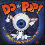 Buy Do The Pop!: The Australian Garage-Rock Sound 1976-1987 CD1