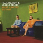 Purchase Paul Heaton What Have We Become