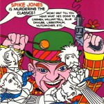 Buy Spike Jones Is Murdering The Classics (Vinyl)