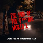Buy The End Of The Fucking World 2 (Original Songs And Score)
