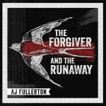Buy The Forgiver And The Runaway