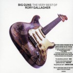 Buy Big Guns: The Very Best Of Rory Gallagher (Remastered) [Disc 2] CD2