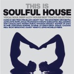 Buy This Is Soulful House (Vocal Soul Deep Jazzy House Best Tracks Selection)