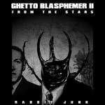 Buy Ghetto Blasphemer II: From The Stars