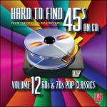 Buy Hard To Find 45s On CD Vol. 12: 60s & 70s Pop Classics