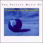 Buy Private Music Of Tangerine Dream