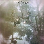 Buy Fresh Maggots... Hatched (Vinyl)