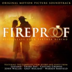 Buy Fireproof (Original Motion Picture Soundtrack)