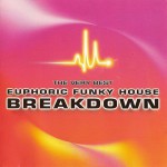 Buy The Very Best Euphoric Funky House Breakdown CD2
