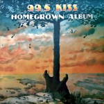Buy 99.5 Kiss Homegrown Album (Vinyl)