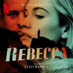 Buy Rebecca (Music From The Netflix Film)