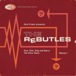 Buy Nick Frater Presents The Rebutles: Ron, Dirk, Stig And Barry The Solo Years Vol. 1
