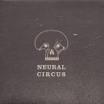 Buy Neural Circus (EP) (Vinyl)