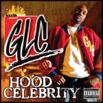 Buy Kanye West presents GLC -  Hood Celebrity