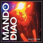 Purchase Mando Diao Down In The Past (MTV Unplugged) (CDS)