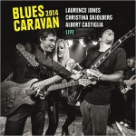 Buy Blues Caravan 2014 (Live) (With Christina Skjolberg, Albert Castiglia)
