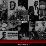 Buy American Epic: The Best Of Blues