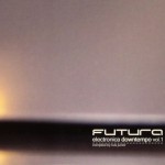 Buy Futura - Electronica Downtempo Vol. 1