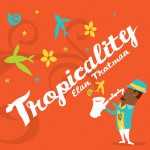 Buy Tropicality