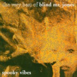 Buy Spooky Vibes: The Very Best Of Blind Mr. Jones