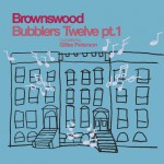 Buy Brownswood Bubblers Twelve Pt.1 (Compiled By Gilles Peterson)
