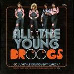 Buy All The Young Droogs - 60 Juvenile Delinquent Wrecks - Rock Off! CD1