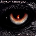 Buy John Kay & Steppenwolf - Feed the Fire