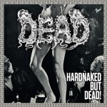 Buy Hardnaked...But Dead