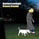 Buy AnotherLateNight Presents Groove Armada