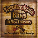 Buy Together Again Blues In New Orleans (With Shinji Shiotsugu)