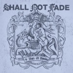 Buy Shall Not Fade - 4 Years Of Dancing