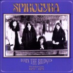 Buy Burn The Bridges (The Demo Tapes 1970 - 1971)