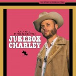 Buy Lil G.L. Presents: Jukebox Charley