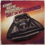 Purchase Kenny Wayne Shepherd Dirt On My Diamonds Vol. 1