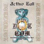 Buy J-Tull Dot Com: Another Cast Of The Net (Deluxe Edition) CD1