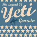 Buy The Legend Of Yeti Gonzales