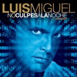 Buy No Culpes A La Noche (Club Remixes)