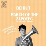 Buy March Of The Zapotec