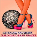 Buy Extended And Remix: Italo Disco Rare Tracks CD1